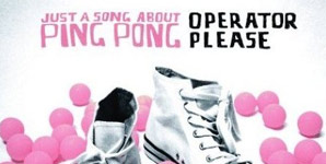 Operator Please | Just A Song About Ping Pong Single Review |  Contactmusic.com