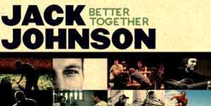 Jack Johnson | Better Together Single Review | Contactmusic.com
